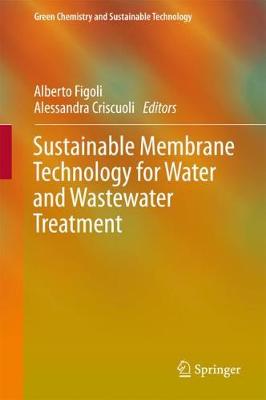 Sustainable Membrane Technology for Water and Wastewater Treatment