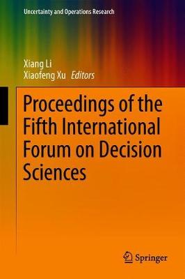 Proceedings of the Fifth International Forum on Decision Sciences
