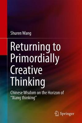 Returning to Primordially Creative Thinking