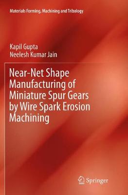 Near-Net Shape Manufacturing of Miniature Spur Gears by Wire Spark Erosion Machining