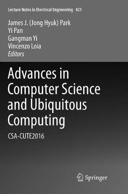 Advances in Computer Science and Ubiquitous Computing