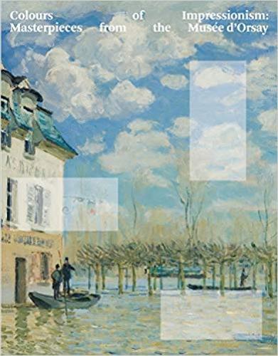 Colours of Impressionism: Masterpieces from the Musée d’Orsay
