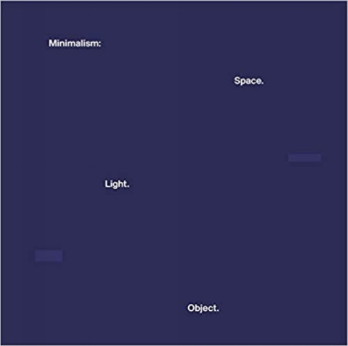 Minimalism: Space, Light and Object