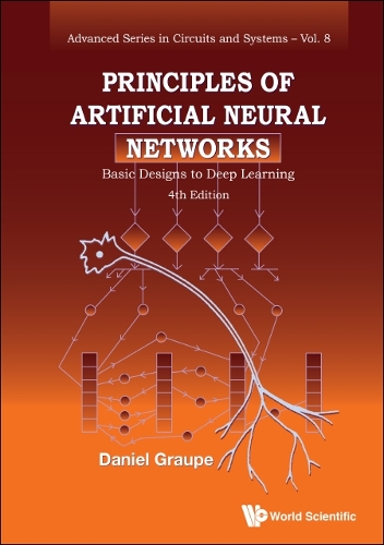 Principles Of Artificial Neural Networks: Basic Designs To Deep Learning (4th Edition)