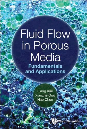 Fluid Flow In Porous Media: Fundamentals And Applications