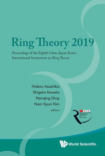 Ring Theory 2019 - Proceedings Of The Eighth China-japan-korea International Symposium On Ring Theory