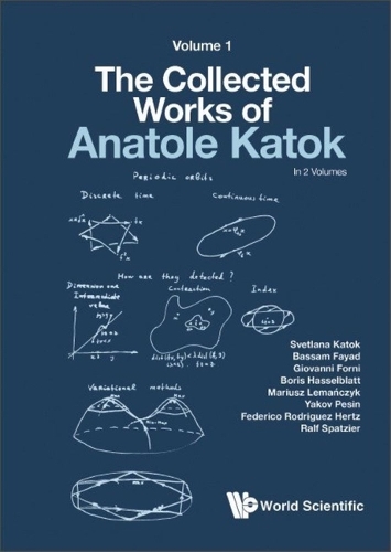 The Collected Works Of Anatole Katok: Volume I
