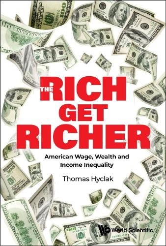 Rich Get Richer, The: American Wage, Wealth And Income Inequality