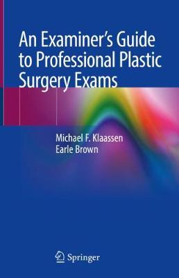 An Examiner’s Guide to Professional Plastic Surgery Exams