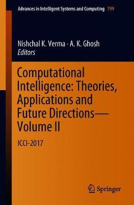 Computational Intelligence: Theories, Applications and Future Directions - Volume II