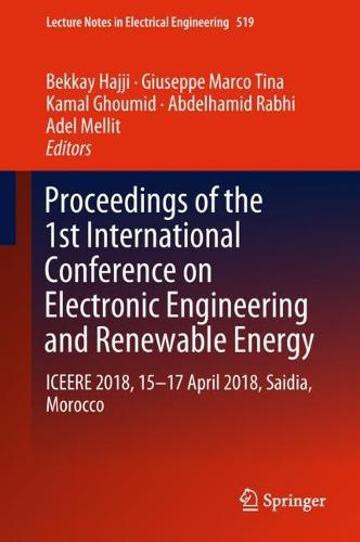 Proceedings of the 1st International Conference on Electronic Engineering and Renewable Energy