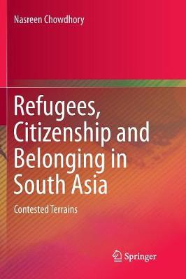 Refugees, Citizenship and Belonging in South Asia