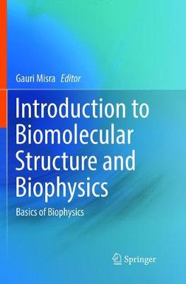 Introduction to Biomolecular Structure and Biophysics