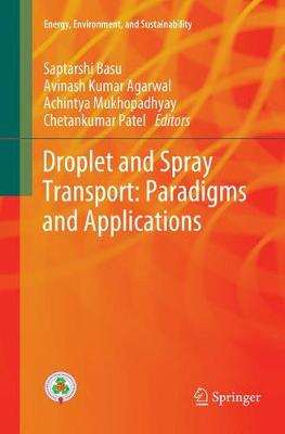 Droplet and Spray Transport: Paradigms and Applications