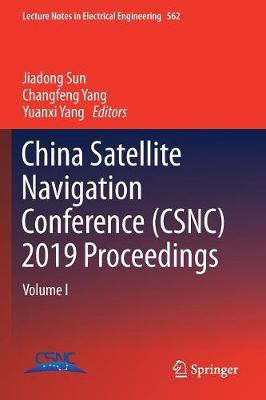 China Satellite Navigation Conference (CSNC) 2019 Proceedings