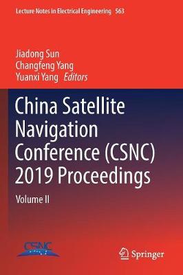 China Satellite Navigation Conference (CSNC) 2019 Proceedings