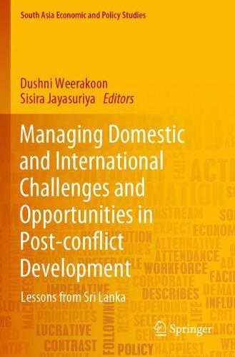 Managing Domestic and International Challenges and Opportunities in Post-conflict Development