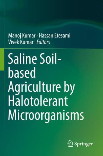 Saline Soil-based Agriculture by Halotolerant Microorganisms