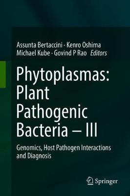 Phytoplasmas: Plant Pathogenic Bacteria - III
