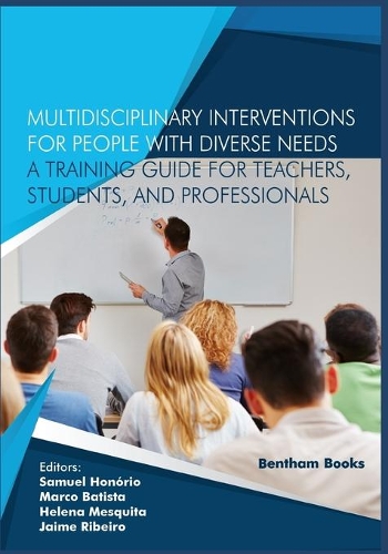 Multidisciplinary Interventions for People with Diverse Needs - A Training Guide for Teachers, Students, and Professionals