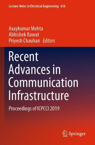 Recent Advances in Communication Infrastructure
