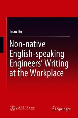 Non-native English-speaking Engineers’ Writing at the Workplace