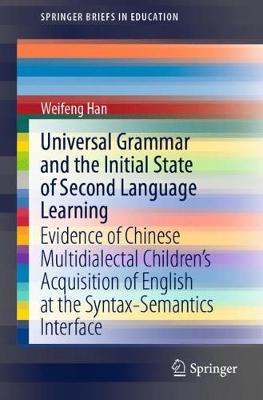 Universal Grammar and the Initial State of Second Language Learning