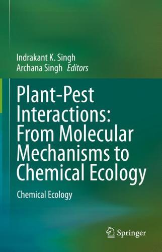 Plant-Pest Interactions: From Molecular Mechanisms to Chemical Ecology