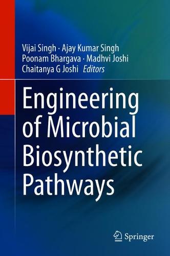 Engineering of Microbial Biosynthetic Pathways