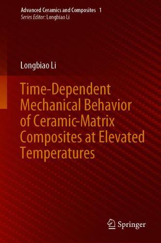 Time-Dependent Mechanical Behavior of Ceramic-Matrix Composites at Elevated Temperatures