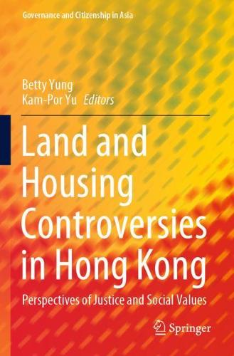 Land and Housing Controversies in Hong Kong