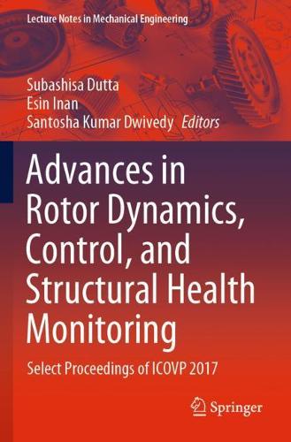 Advances in Rotor Dynamics, Control, and Structural Health Monitoring