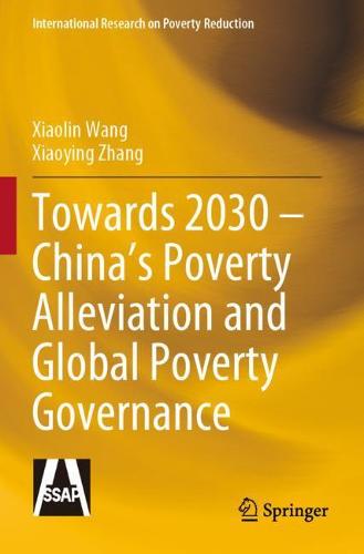 Towards 2030 – China’s Poverty Alleviation and Global Poverty Governance