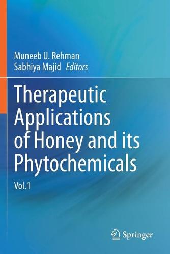 Therapeutic Applications of Honey and its Phytochemicals