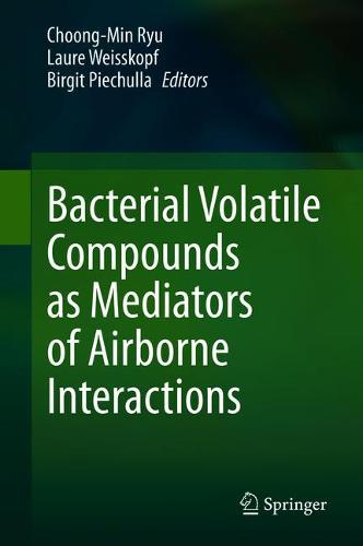 Bacterial Volatile Compounds as Mediators of Airborne Interactions