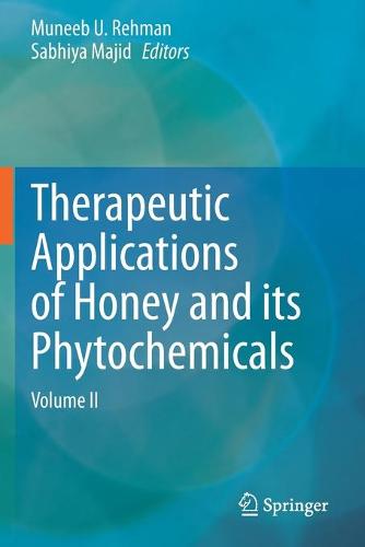 Therapeutic Applications of Honey and its Phytochemicals