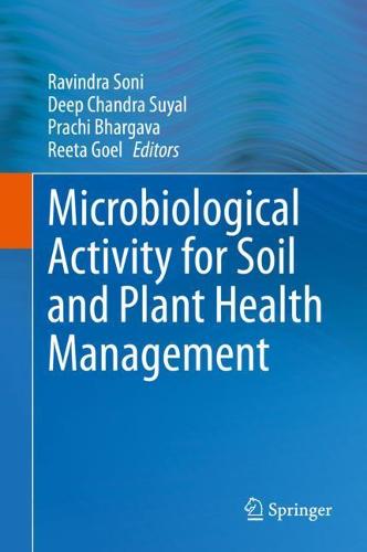 Microbiological Activity for Soil and Plant Health Management
