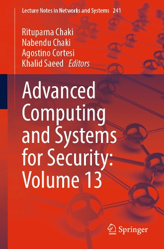 Advanced Computing and Systems for Security: Volume 13