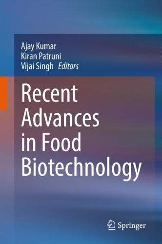 Recent Advances in Food Biotechnology