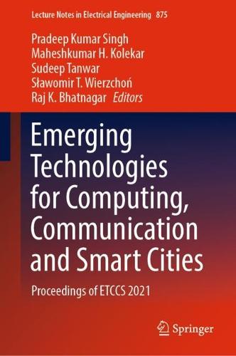 Emerging Technologies for Computing, Communication and Smart Cities