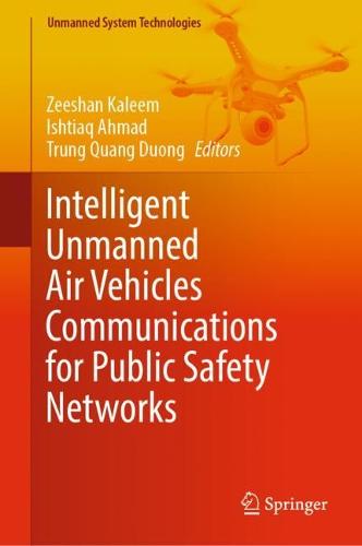 Intelligent Unmanned Air Vehicles Communications for Public Safety Networks
