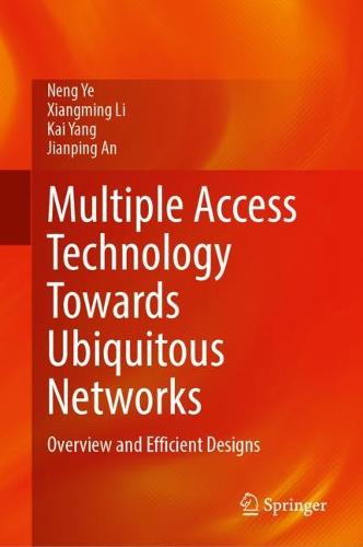 Multiple Access Technology Towards Ubiquitous Networks