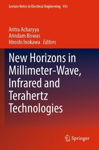 New Horizons in Millimeter-Wave, Infrared and Terahertz Technologies