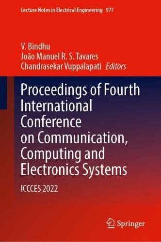 Proceedings of Fourth International Conference on Communication, Computing and Electronics Systems