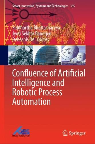 Confluence of Artificial Intelligence and Robotic Process Automation