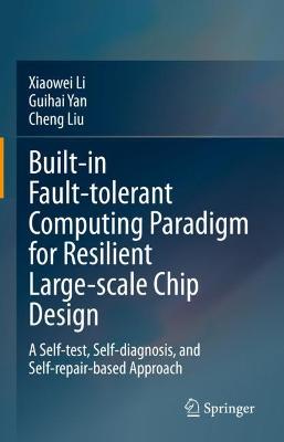 Built-in Fault-Tolerant Computing Paradigm for Resilient Large-Scale Chip Design