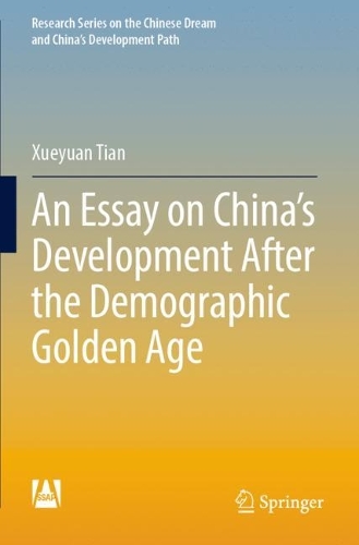 An Essay on China’s Development After the Demographic Golden Age