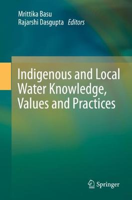 Indigenous and Local Water Knowledge, Values and Practices