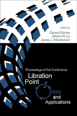 Libration Point Orbits And Applications - Proceedings Of The Conference