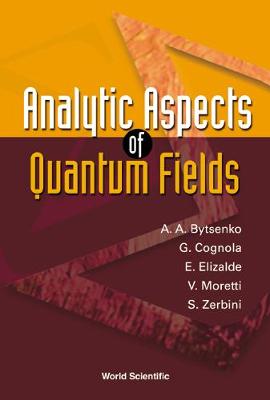 Analytic Aspects Of Quantum Fields